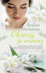 Novae Res Obiecaj, że wrócisz Urszula Zachariasz - Literatura obyczajowa - miniaturka - grafika 1