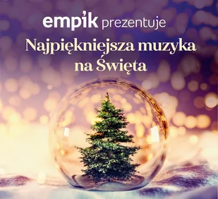 Empik prezentuje: Najpiekniejsza muzyka na święta - Świąteczna, kolędy - miniaturka - grafika 1