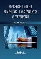 E-booki - biznes i ekonomia - Koncepcje i modele kompetencji pracowniczych w zarządzaniu - miniaturka - grafika 1