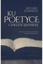 Ku poetyce chrześcijańskiej - Religia i religioznawstwo - miniaturka - grafika 1