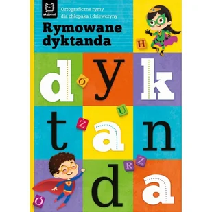 Aksjomat Rymowane dyktanda Ortograficzne rymy dla chłopaka i dziewczyny - Filologia i językoznawstwo - miniaturka - grafika 2