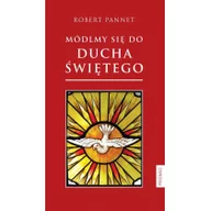 Religia i religioznawstwo - Promic Robert Pannet Módlmy się do Ducha Świętego - miniaturka - grafika 1
