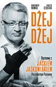 Felietony i reportaże - Dżej Dżej. Rozmowy z Jackiem Jaśkowiakiem Prezydentem Poznania - miniaturka - grafika 1