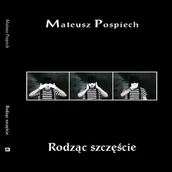 Poezja - Rodząc szczęście - miniaturka - grafika 1