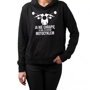 Ja nie chrapię - ja śnię, że jestem motocyklem  damska bluza z nadrukiem 7738 - Koszulki męskie - miniaturka - grafika 1