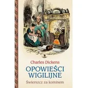 Religia i religioznawstwo - Zysk i S-ka Opowieści wigilijne 2 Świerszcz za kominem - Charles Dickens - miniaturka - grafika 1