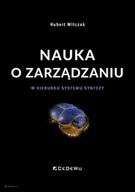 Zarządzanie - Nauka o zarządzaniu. W kierunku systemu syntezy - miniaturka - grafika 1
