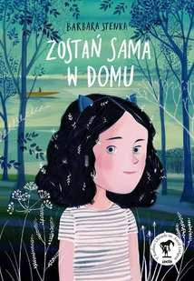 Zostań sama w domu - E-booki dla dzieci i młodzieży - miniaturka - grafika 1