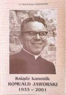 Biografie i autobiografie - Ksiądz kanonik Romuald Jaworski 1933-2001 - miniaturka - grafika 1
