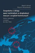 Technika - Gospodarka o obiegu quasi zamkniętym w eksploatacji maszyn i urządzeń technicznych. Analizy i propozycje rozwiązań dla Iraku i Polski. - miniaturka - grafika 1