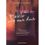 Biografie i autobiografie - Snella - Mrozik Bożena Piekło nie ma dna Rozmowy z trzeĽwymi alkoholiczkami - miniaturka - grafika 1