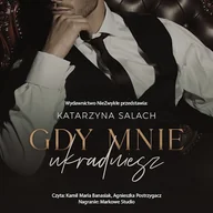 Audiobooki - romanse - Gdy mnie ukradniesz Katarzyna Salach - miniaturka - grafika 1