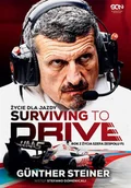Biografie i autobiografie - Surviving to Drive. Życie dla jazdy. Rok z życia szefa zespołu F1 - miniaturka - grafika 1
