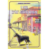 Lektury szkoła podstawowa - O psie który jeździł koleją - miniaturka - grafika 1