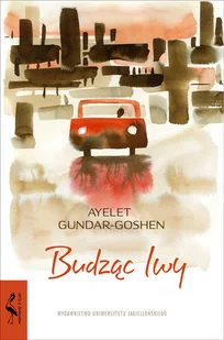 Budząc lwy Ayelet Gundar-Goshen - Proza Budząc lwy Ayelet Gundar-Goshen - Proza - miniaturka - grafika 2