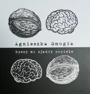 Myszy mi zjadły popiele - Agnieszka Smugła - Poezja - miniaturka - grafika 1