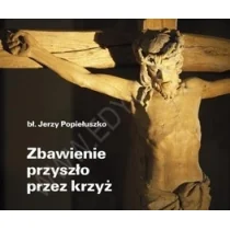 Edycja Świętego Pawła Zbawienie przyszło przez krzyż. Perełka 231 - Jerzy Popiełuszko - Aforyzmy i sentencje - miniaturka - grafika 1
