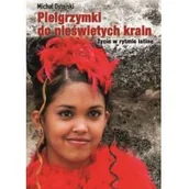 Felietony i reportaże - Rozpisani.pl Pielgrzymki do nieświętych krain. Życie w rytmie latino - MICHAŁ OSTOJSKI - miniaturka - grafika 1