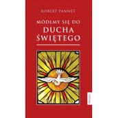 Religia i religioznawstwo - Promic Robert Pannet Módlmy się do Ducha Świętego - miniaturka - grafika 1