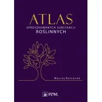 Balcerek Maciej Atlas sproszkowanych substancji roślinnych.