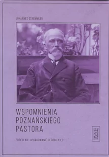 Wspomnienia poznańskiego pastora Staemmler Johannes - Religia i religioznawstwo - miniaturka - grafika 1