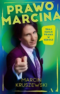 Prawo Marcina. Znaj swoje prawa w szkole - Literatura popularno naukowa dla młodzieży - miniaturka - grafika 1