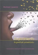 Filologia i językoznawstwo - UMCS Wydawnictwo Uniwersytetu Marii Curie-Skłodows Zagadnienia lingwistyki przekładu Roman Lewicki - miniaturka - grafika 1