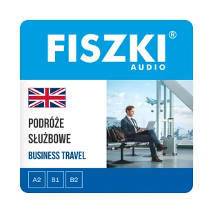 AUDIOBOOK - angielski - Podróże służbowe (poziom A2-B2) - Audiobooki do nauki języków - miniaturka - grafika 1