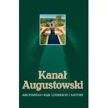 Bernardinum Wojciech Batura Kanał Augustowski - Albumy krajoznawcze - miniaturka - grafika 1