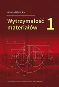 Technika - Wytrzymałość materiałów. Część 1 - miniaturka - grafika 1