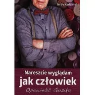 Powieści - Nareszcie wyglądam jak człowiek - Jerzy Kędzierski - miniaturka - grafika 1