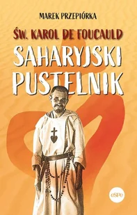 eSPe Św. Karol de Foucauld - Biografie i autobiografie - miniaturka - grafika 2