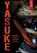 E-booki - historia - Yasuke. Afrykański samuraj w feudalnej Japoniii - miniaturka - grafika 1