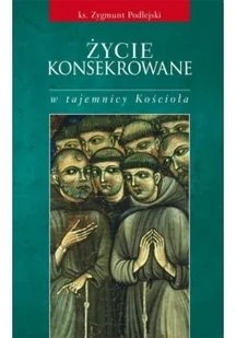 DEHON Życie konsekrowane w tajemnicy Kościoła - Zygmunt Podlejski - Religia i religioznawstwo - miniaturka - grafika 2