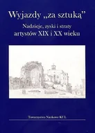 Książki o kulturze i sztuce - Wyjazdy "za sztuką". Nadzieje, zyski i straty artystów XIX i XX wieku - miniaturka - grafika 1