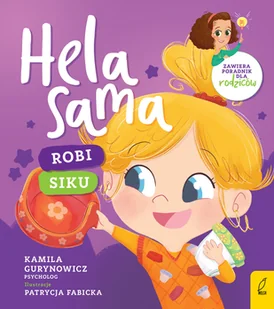 WILGA /GW FOKSAL/ Hela sama. Robi siku - Kamila Gurynowicz - Baśnie, bajki, legendy - miniaturka - grafika 2