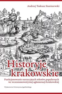 Historyje krakowskie Staniszewski Andrzej Tadeusz - Książki o kulturze i sztuce - miniaturka - grafika 1