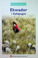 Przewodniki - Podróże marzeń Tom 20 Ekwador i Galapagos - miniaturka - grafika 1