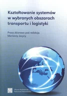 Technika - Kształtowanie systemów w wybranych obszarach transportu i logistyki - miniaturka - grafika 1