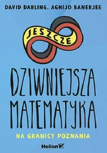 Jeszcze dziwniejsza matematyka Nowa - Matematyka - miniaturka - grafika 1