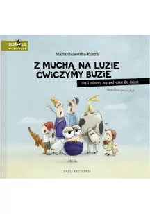 Wydawnictwo Nasza Księgarnia Z muchą na luzie ćwiczymy buzie czyli zabawy logopedyczne dla dzieci -  Nasza Księgarnia Z MUCHĄ NA LUZIE ĆWICZYMY - Książki edukacyjne - miniaturka - grafika 3