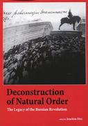 Obcojęzyczne książki naukowe - Księgarnia Akademicka Deconstruction of Natural Order. The Legacy of the Russian Revolution Joachim Diec - miniaturka - grafika 1