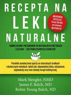 Stengler Mark, Balch James F., Young Balch Recepta na leki naturalne - mamy na stanie, wyślemy natychmiast - Zdrowie - poradniki - miniaturka - grafika 2