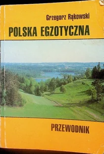 Polska egzotyczna Przewodnik - Przewodniki - miniaturka - grafika 1