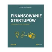 Ekonomia - Finansowanie startupów Poradnik przedsiębiorcy Nicolaj Hojer Nielsen - miniaturka - grafika 1