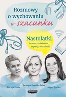 Miłość, seks, związki - Rozmowy o wychowaniu w szacunku. Nastolatki - miniaturka - grafika 1