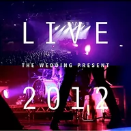 Inna muzyka - Wedding Present - Live 2012:.. -Cd+Dvd- - miniaturka - grafika 1