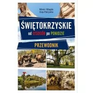 Przewodniki - Świętokrzyskie. Od Łysogór po Ponidzie. Przewodnik - miniaturka - grafika 1