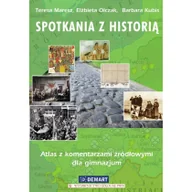 Podręczniki dla liceum - Maresz Teresa, Olczak Elżbieta, Kubis Barbara Spotkania z historią Atlas z komentarzami źródłowymi dla gimnazjum - miniaturka - grafika 1