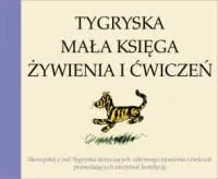 Tygryska mała księga żywienia i ćwiczeń - Aforyzmy i sentencje - miniaturka - grafika 1